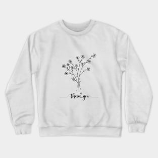 Thank you! Floral Line Art Crewneck Sweatshirt